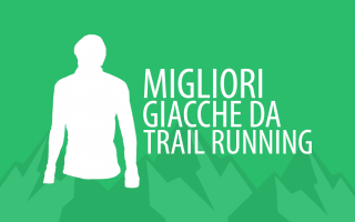Migliori giacche da trail running